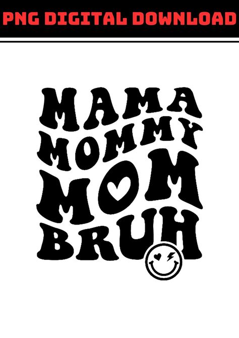 Mama Mommy Mom Bruh Png Funny Mom Sublimation Design Mothers Day Png