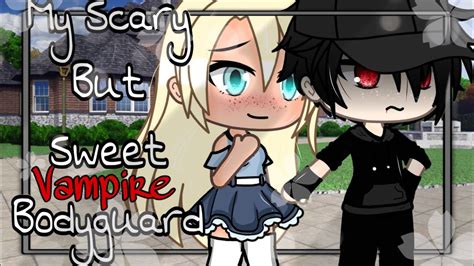 My Scary But Sweet Vampire Bodyguard Glmm Original Gacha Life Youtube