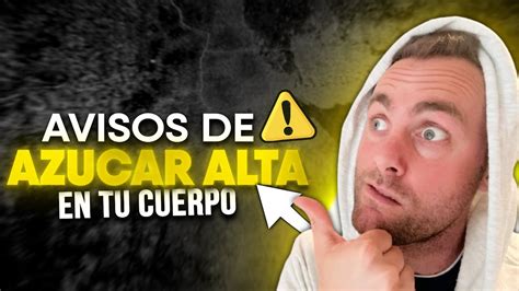 ⚠️7 Síntomas De AzÚcar Alta En Tu Sangreavisos De Diabetes🩸😨 No Los Dejes Pasar Youtube