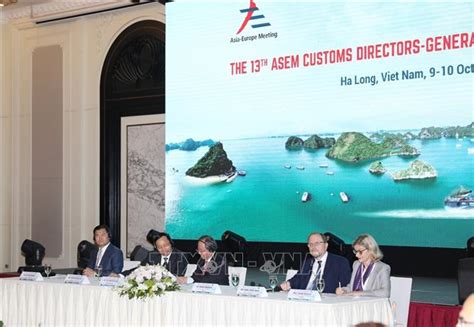 13th Asem Customs Directors General Meeting Opens Vna Photos