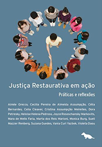 Pdf Justi A Restaurativa Em A O Pr Ticas E Reflex Es Saraiva Conte Do