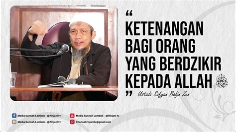 Ketengan Bagi Orang Yang Berdzikir Kepada Allah Ustadz Sofyan Bafin Zen Youtube