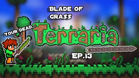 Terraria Lets Play Ep 13 Blade Of Grass Youtube