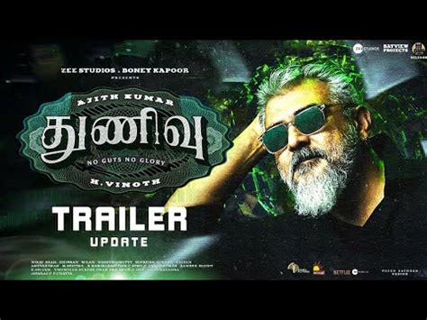 Thunivu Official Trailer H Vinoth Ghibran Ajith Kumar Boney