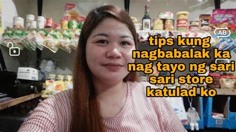 Gusto Mo Bang Magtayo Ng Sari Sari Store TIPS PARA SAU GAGAWA AKO NG