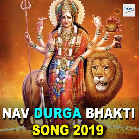 Nav Durga Bhakti Song 2019 Songs Download: Nav Durga Bhakti Song 2019 ...