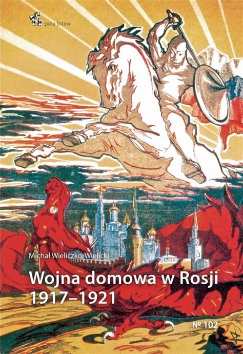 Wojna Domowa W Rosji Micha Wieliczko Wielicki Ksi Ka