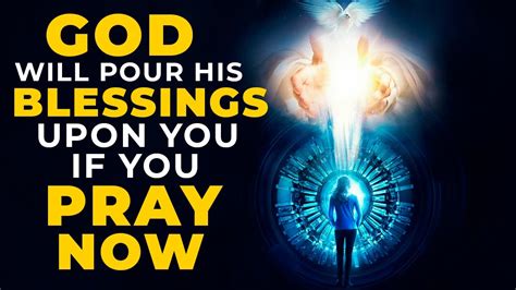 God Will Pour His Blessings Upon You Everyday If You Pray This Powerful