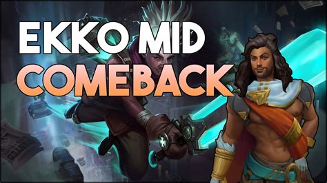 This Is How You Comeback With Ekko Mid Patience Ekko Mid Gameplay