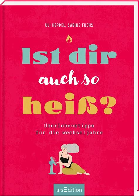 Ist Dir Auch So Hei Das Neue Buch Von Fuck The Falten Immerschick De