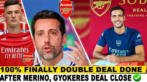 Now Fabrizio Romano Announced After Merino Gyokeres To Arsenal