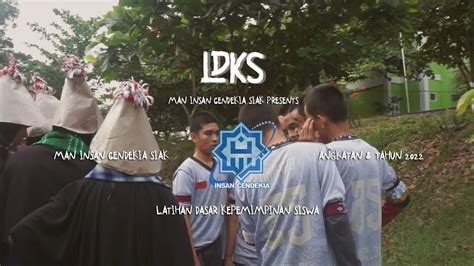 LATIHAN DASAR KEPEMIMPINAN SISWA ANGKATAN VIII MAN INSAN CENDEKIA SIAK