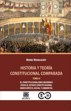 Libro Historia y Teoría Constitucional Comparada Tomo II El