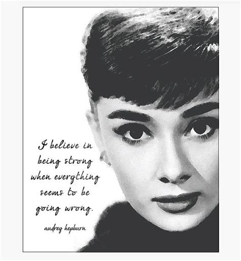 Wall Art Audrey Hepburn I Believe In Being Strong 8 X 10 Etsy