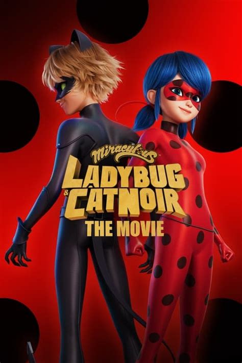 Miraculous: Ladybug & Cat Noir, The Movie - My blog