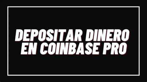 C Mo Retirar Dinero De Coinbase Pro Paso A Paso Blockchain Es