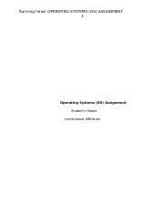 Operating Systems Assignment Docx Running Head OPERATING SYSTEMS OS