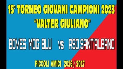 BOVES MDG BLU SANT ALBANO 2016 17 15 TORNEO GIOVANI CAMPIONI 2023