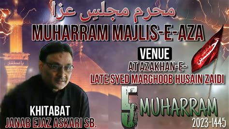 Live Majlis E Aza At Azakhana E Late Syed Marghoob Husain Zaidi Sb