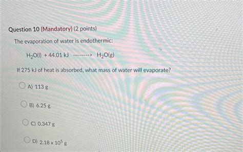 Solved The evaporation of water is endothermic: H2O(I)+44.01 | Chegg.com