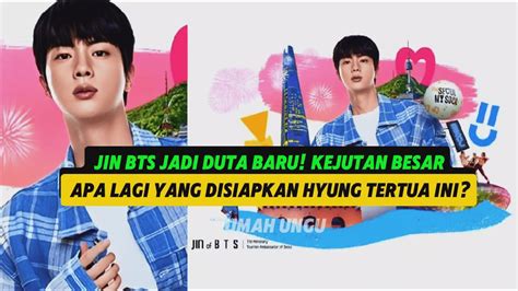 Jin BTS Jadi Duta Baru Kejutan Besar Apa Lagi Yang Disiapkan Hyung