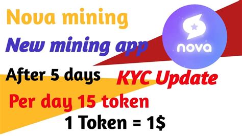 Nova Mining KYC Update New Mining App Best Mining Site Per Day 15 Token