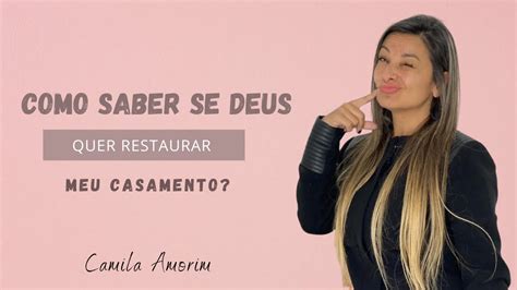 COMO EU SEI QUE DEUS QUER RESTAURAR MEU CASAMENTO