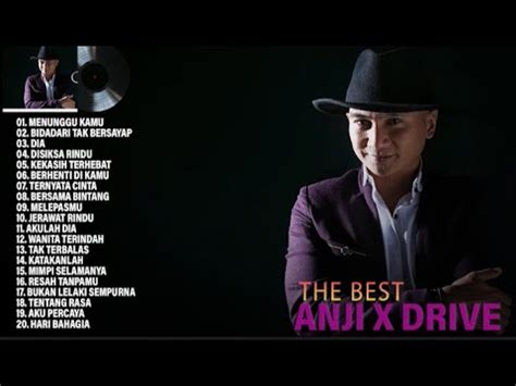 ANJI X DRIVE FULL ALBUM TERBARU 2023 LAGU POP INDONESIA YANG LAGI