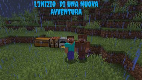 L Inizio Di Una Nuova Avventura Minecraft Ita Ep Youtube