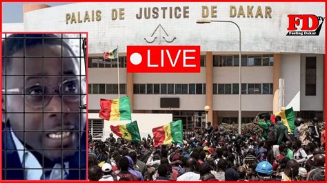 Live Direct tribunal de Dakar ça ch uffe Pape Alé Niang placé