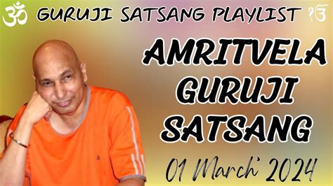 Guruji Satsang Playlist Guruji Amritvela March Friday