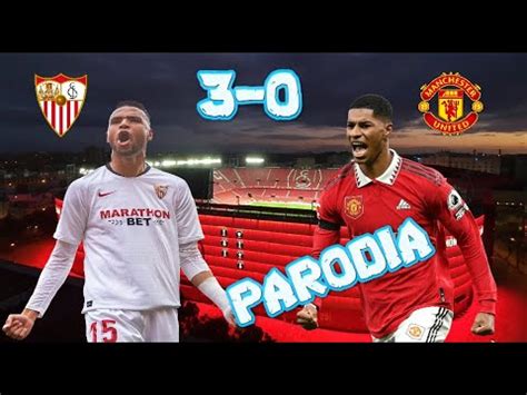 Canci N Sevilla Vs Manchester United Parodia Feid Feliz