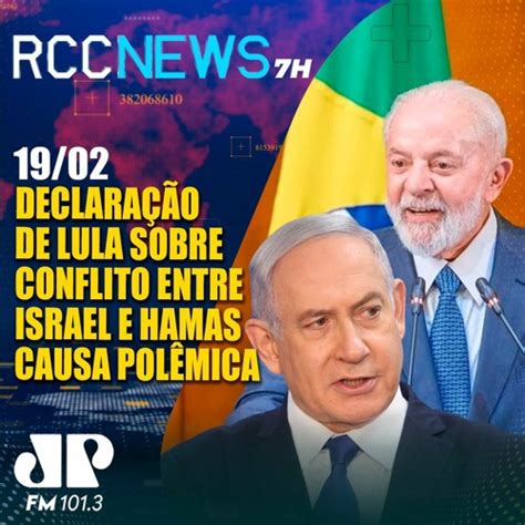 Stream Declara O De Lula Sobre Conflito Em Israel E Hamas N O Caiu