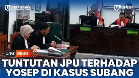 Tuntutan Jaksa Penuntut Umum Terhadap Terdakwa Yosep Hidayah Dalam