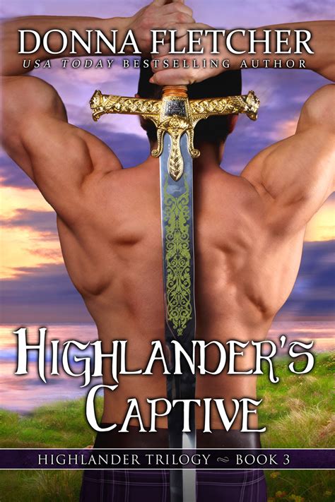 Here It Is Highlander S Captive Cover Author Donna Fletcher