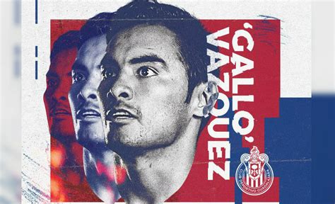 Chivas Hace Oficial El Regreso Del Gallito V Zquez Telediario M Xico