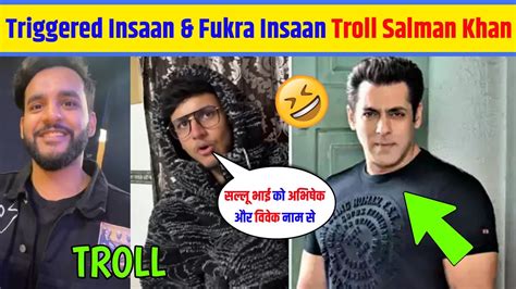 Triggered Insaan Fukra Insaan Troll Salman Khan Triggered Insaan Troll Salman Khan Fukra