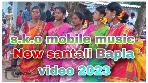 New Santali Bapla Dinajpur Song Video S K O Mobile Music