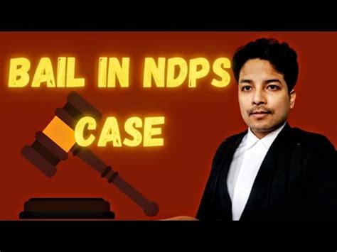 Bail In NDPS Case Sec 37 Of NDPS Act 1985 YouTube