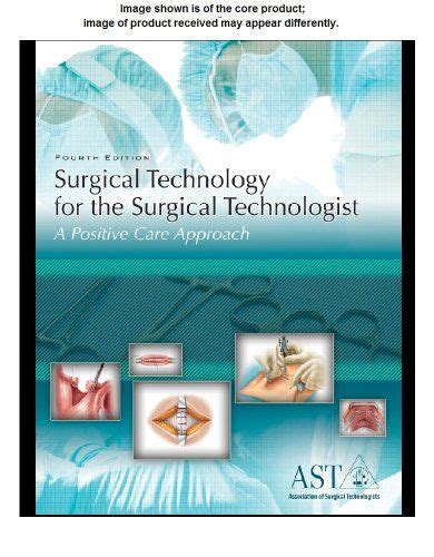 Study Guide And Lab Manual For Surgical Technology For The Surgical