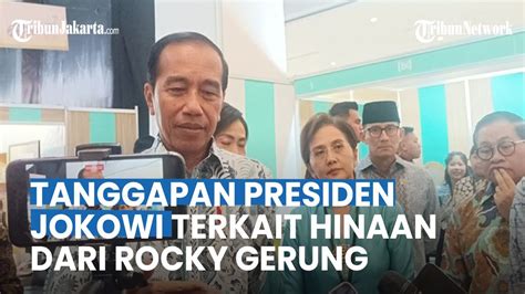 Presiden Joko Widodo Enggan Menanggapi Serius Hinaan Rocky Gerung Itu