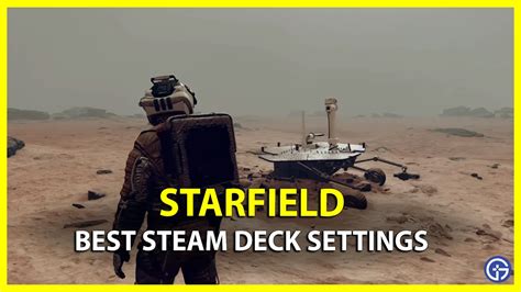 Starfield Steam Deck Settings For Best Performance