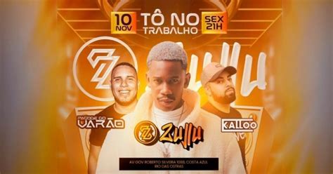 Zullu NOV SEX Tô no Trabalho em Rio das Ostras Sympla