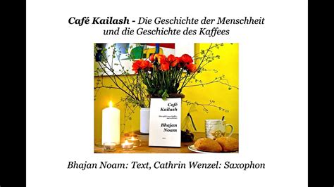 CAFÉ KAILASH Geschichte der Menschheit und Geschichte des