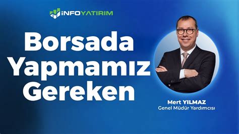 Borsada Yapmamız Gereken Mert Yılmaz Yorumluyor 29 Mayıs 2024