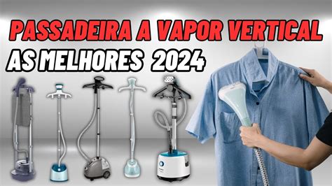 Qual Melhor Passadeira A Vapor Vertical Melhor Vaporizador De Roupa