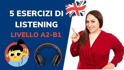 Esercizi Di Listening In Inglese Gratuiti Risorse E Strategie