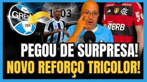 BOMBA GRÊMIO pode CONFIRMAR REFORÇO SURPRESA E FAZER A ALEGRIA DA