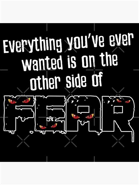 Everything You Ve Ever Wanted Is On The Other Side Of Fear Canvas