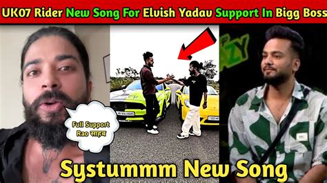 UK07 Rider New Song For Elvish Yadav Support In Bigg Boss UK07 Rider